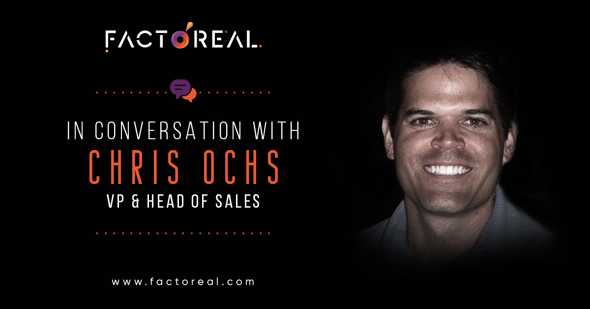 Meet the Team: Factoreal VP of Sales — Chris Ochs