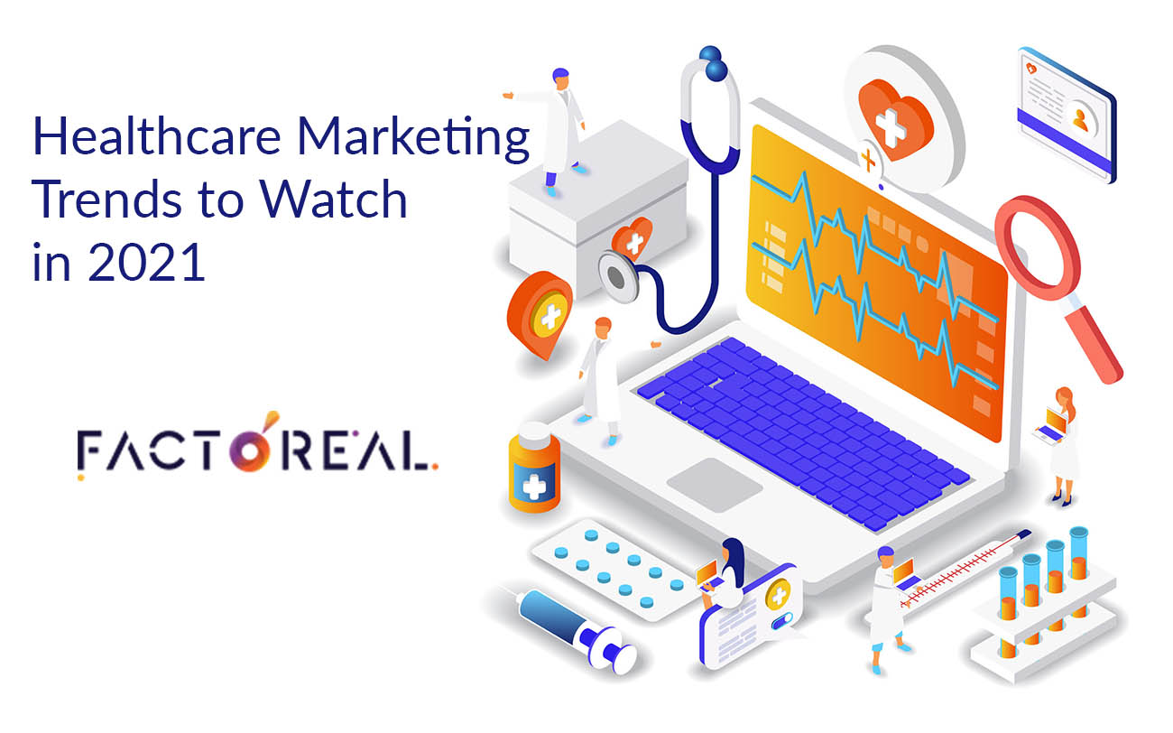 Healthcare Marketing Trends to Watch in 2021